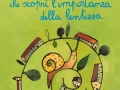 Storia di una lumaca che scoprì l'importanza della lentezza, Guanda, 2013