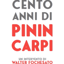 Il centenario di Pinin Carpi – Un intervento di Walter Fochesato